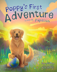 Title: Poppy's First Adventure: Le Pont de Papillion, Author: E J Stelter