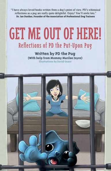 Get Me Out of Here!: Reflections of PD, the Put-Upon Pug