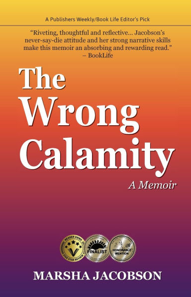 The Wrong Calamity: A Memoir