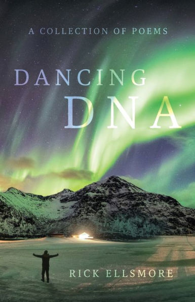 Dancing DNA: A Collection of Poems