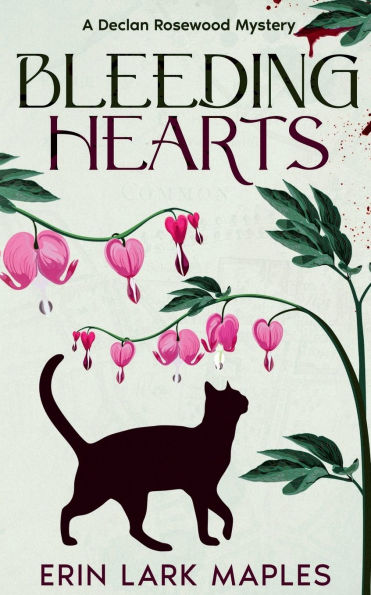 Bleeding Hearts: A Declan Rosewood Mystery