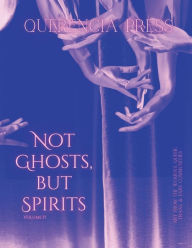 Download ebooks in the uk Not Ghosts, But Spirits II: art from the women's, queer, trans, & enby communities (English Edition) PDB iBook 9781959118435