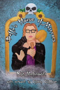 Download ebook format txt Buffy's House of Mirrors (English Edition) by Kim Malinowski, Gabby Gilliam 9781959118701