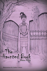 Title: The Haunted Book, Author: Elaine Wiley