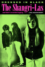Ebook nl downloaden Dressed in Black: The Shangri-Las and Their Recorded Legacy