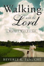Walking with the Lord: What a Way to Go