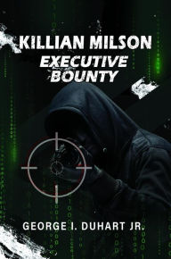 Title: Killian Milson: Executive Bounty, Author: Ivy G Duhart