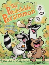 Title: The Predictable Persimmon, Author: Mary Jo Huff