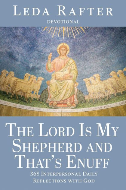 The Lord Is My Shepherd and That's Enuff by Leda Rafter, Paperback ...