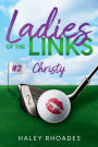 Ladies of the Links #2: A Steamy, Second Chance, New Adult, Single Mom, Sports Romance Novel