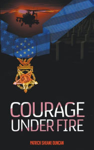 Title: Courage Under Fire, Author: Patrick Sheane Duncan