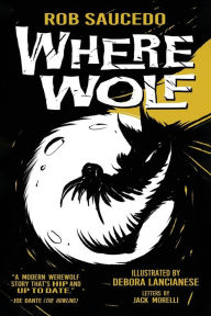 Free download spanish books pdf Where Wolf 9781959205869 by Rob Saucedo, Debora Lancianese, Jack Morelli, Rob Saucedo, Debora Lancianese, Jack Morelli