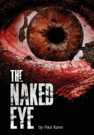 Title: The Naked Eye, Author: Paul Kane