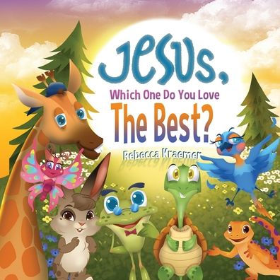 Jesus, Which One Do You Love The Best?