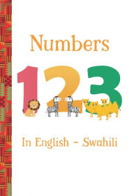 Title: Numbers 123 in English - Swahili, Author: Artika R. Tyner
