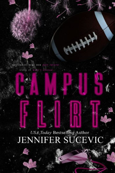 Campus Flirt- Special Edition: A Friends-to-Lovers New Adult College Sports Romance