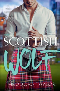 Title: Her Scottish Wolf, Author: Theodora Taylor
