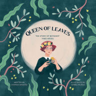 Books downloaded to iphone Queen of Leaves: The Story of Botanist Ynes Mexia 9781959244011 iBook PDF RTF by Stephen Briseño, Isabel Muñoz, Stephen Briseño, Isabel Muñoz (English Edition)