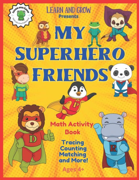 My Superhero Friends Math Activity Book: Early Math Workbook Ages 4+ From Learn and Grow.