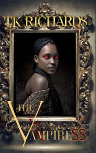 Title: The Vampiress, Author: T. K. Richards