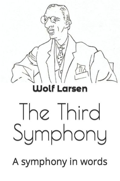 The Third Symphony: A symphony in words