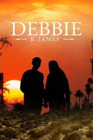 Title: Debbie, Author: B James