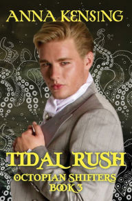 Title: Tidal Rush: A Queer Paranormal Romance, Author: Anna Kensing