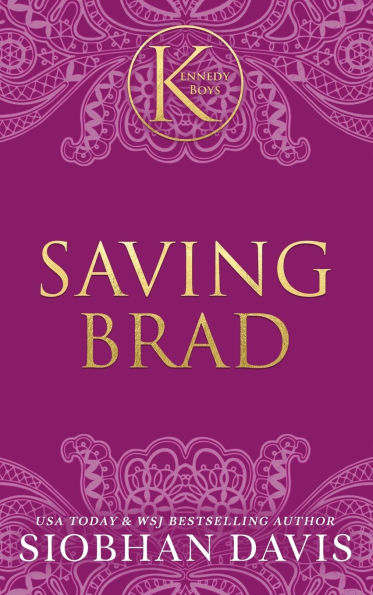 Saving Brad (The Kennedy Boys(R)) Hardcover