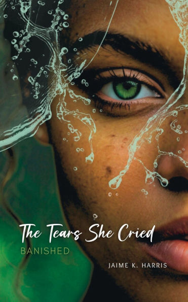 The Tears She Cried: Banished