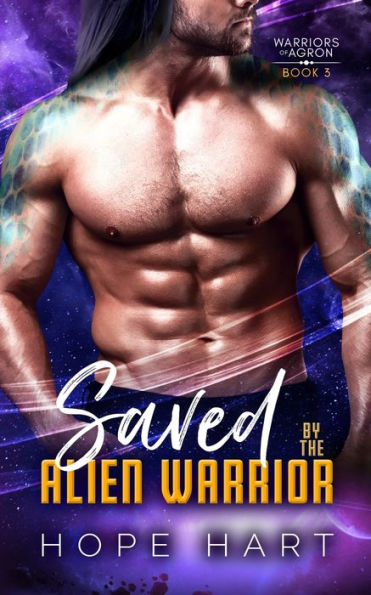 Saved by the Alien Warrior: A Sci Fi Alien Romance