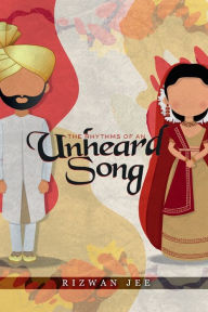 Title: The Rhythms of an Unheard Song, Author: Rizwan Jee