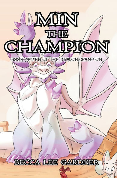 Min the Champion: Book Seven of the Dragon Champion