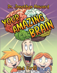 Title: Your Amazing Brain!, Author: Nick Forte