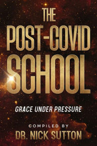 Title: The Post-COVID School, Author: Nick Sutton