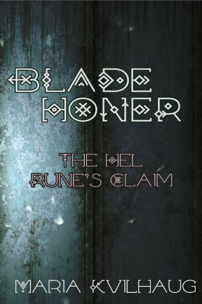 Blade Honer: The Hel Runes Claim