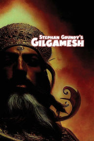 Title: Gilgamesh, Author: Stephan Grundy