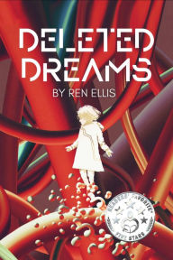 Title: Deleted Dreams, Author: Ren Ellis