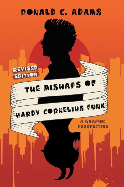 The Mishaps of Hardy Cornelius Funk: A Graphic Perspective