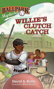 Title: Willie's Clutch Catch, Author: David A Kelly