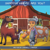 Title: SHADOW, WHERE ARE YOU?, Author: Charnell Landrum