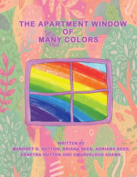 Title: The Apartment Window Of Many Colors, Author: Margret O. Hutton