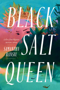 Title: Black Salt Queen, Author: Samantha Bansil