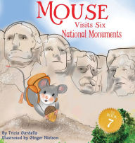 Title: Mouse Visits Six National Monuments, Author: Tricia Gardella