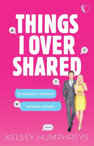 Things I Overshared: An Extrovert/Introvert Romantic Comedy