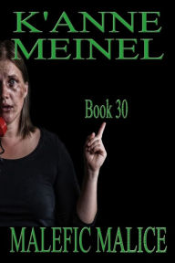 Title: Malefic Malice, Author: K'Anne Meinel