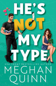 Title: He's Not My Type, Author: Meghan Quinn