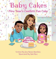 Title: Baby Cakes: New Year's Confetti Fun Cake, Author: Lisa Renee Hutchins