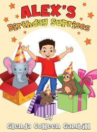 Title: Alex's Birthday Surprises, Author: Glenda Colleen Gambill