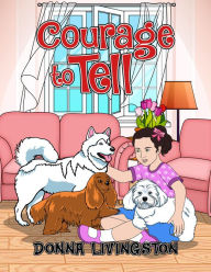 Title: Courage to Tell, Author: Donna Livingston