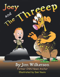 Title: Joey and the Threeep, Author: Jim Wilkerson
